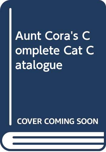 Stock image for Aunt Cora's Complete Cat Catalogue for sale by Redux Books