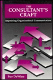 Imagen de archivo de The Consultant's Craft : Improving Organizational Communication a la venta por Better World Books