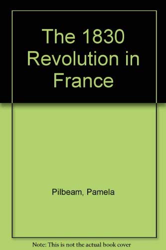 9780312061784: The 1830 Revolution in France