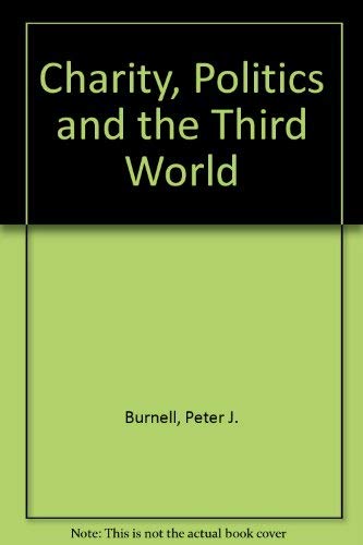 Stock image for Charity, Politics and the Third World for sale by Concordia Books