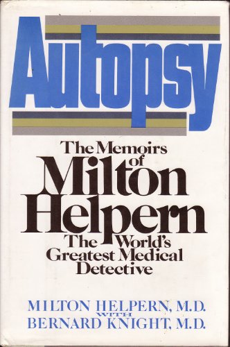 Stock image for Autopsy: The Memoirs of Milton Helpern, the World's Greatest Medical Detective for sale by BooksRun