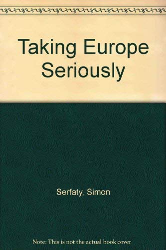 Stock image for Taking Europe Seriously for sale by SecondSale