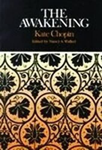 Beispielbild fr The Awakening: Complete, Authoritative Text With Biographical & Historical Contexts, Critical History, & Essays from Five Contemporary Critica. Perspectives (Case Studies in Contemporary Criticism) zum Verkauf von Wonder Book