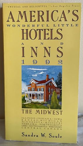 Stock image for "Americas Wonderful Little Hotels and Inns, 1992, the Midwest" for sale by Hawking Books