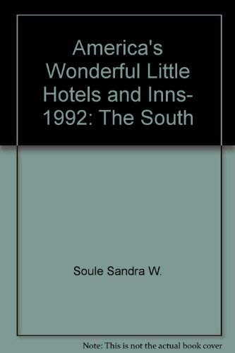 Stock image for America's Wonderful Little Hotels and Inns, 1992 : The South for sale by Better World Books
