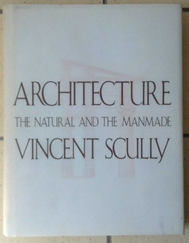 Beispielbild fr Architecture: The Natural and the Manmade zum Verkauf von Books From California