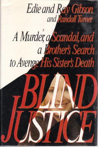 Stock image for Blind Justice: A Murder, a Scandal, and a Brother's Search to Avenge His Sister's Death for sale by Wonder Book