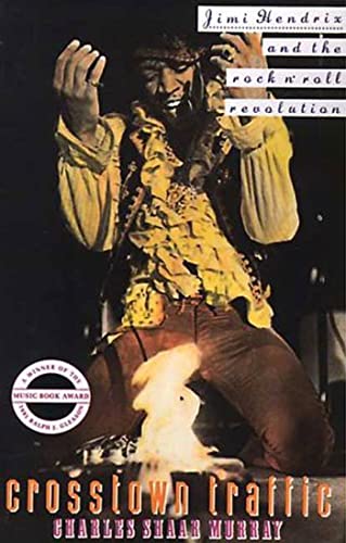 Crosstown Traffic: Jimi Hendrix & The Post-War Rock 'N' Roll Revolution (9780312063245) by Murray, Charles Shaar