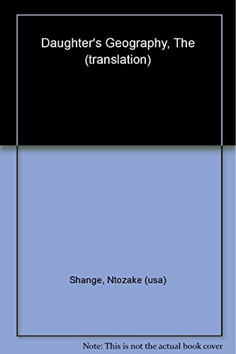 A Daughter's Geography (9780312063276) by Shange, Ntozake