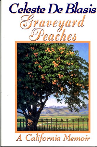 Stock image for Graveyard Peaches: A California Memoir for sale by WorldofBooks
