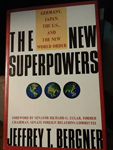 Beispielbild fr The new superpowers. Germany, Japan, the U.S. and the New World Order. zum Verkauf von Antiquariat Hentrich (Inhaber Jens Blaseio)