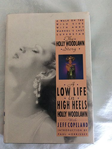 9780312064297: The Holly Woodlawn Story: A Low Life in High Heels