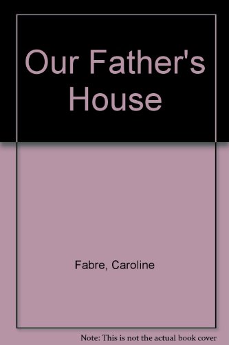 9780312064341: Our Father's House