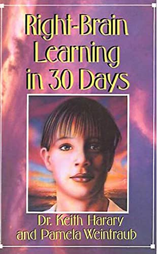 Right Brain Learning In 30 Days (In 30 Days Series) (9780312064525) by Harary Ph.D., Keith; Weintraub, Pamela
