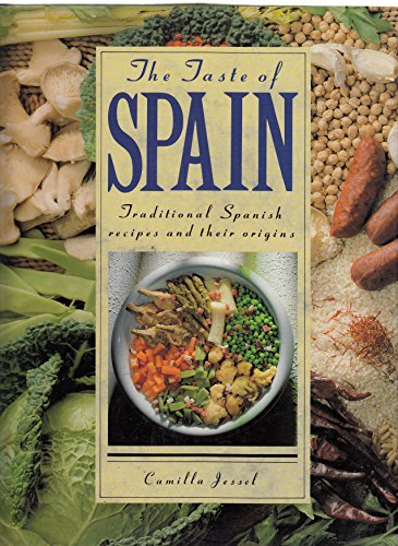 Stock image for The Taste of Spain : Traditional Spanish Recipes and Their Origins for sale by Better World Books