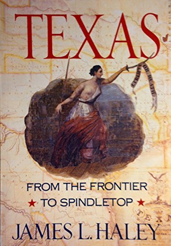 9780312064792: Texas: From the Frontier to Spindletop