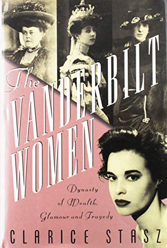 Beispielbild fr The Vanderbilt Women : Dynasty of Wealth, Glamour, and Tragedy zum Verkauf von Better World Books