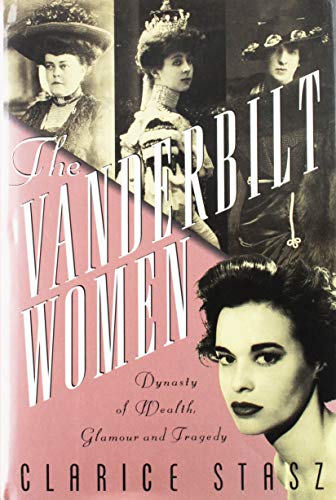 9780312064860: The Vanderbilt Women: Dynasty of Wealth, Glamour, and Tragedy