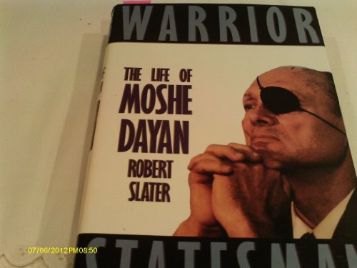 Beispielbild fr Warrior Statesman : The Life of Moshe Dayan zum Verkauf von Better World Books