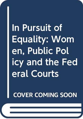 Beispielbild fr "In Pursuit of Equality: Women, Public Policy and the Federal Courts" zum Verkauf von Hawking Books