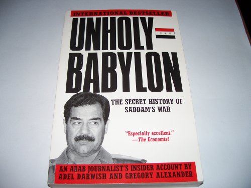 Beispielbild fr Unholy Babylon: The Secret History of Saddam's War zum Verkauf von Wonder Book