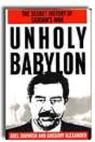9780312065317: Unholy Babylon: The Secret History of Saddam's War