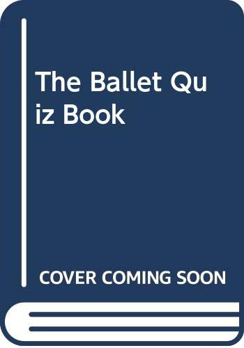 Stock image for The Ballet Quiz Book for sale by ThriftBooks-Atlanta