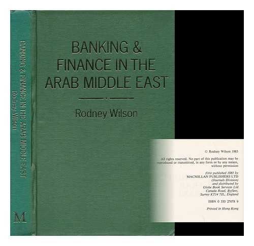 Banking and Finance in the Arab Middle East (9780312066307) by Wilson, Rodney