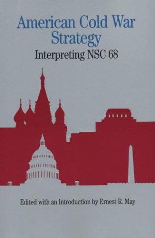 NSC Sixty-Eight : Blueprint for American Strategy in the Cold War (Bedford Books in American Hist...