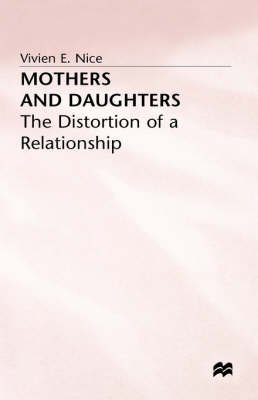 9780312067649: Mothers and Daughters: The Distortion of a Relationship