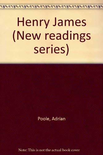 Henry James (NEW READINGS) (9780312067687) by Poole, Adrian