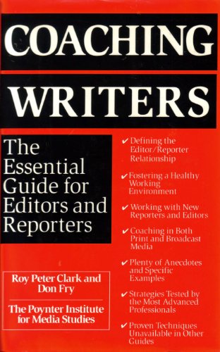 Beispielbild fr Coaching Writers: The Essential Guide for Editors and Reporters zum Verkauf von Wonder Book