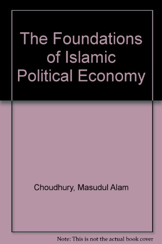 The Foundations of Islamic Political Economy (9780312068547) by Masudul Alam Choudhury