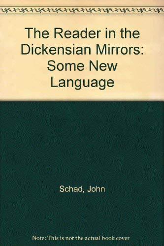 Imagen de archivo de The Reader in the Dickensian Mirrors: Some New Language a la venta por Ergodebooks