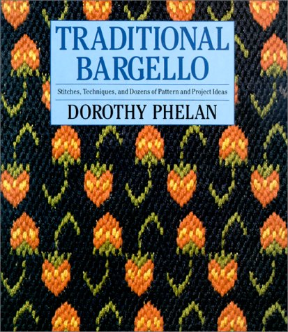 Imagen de archivo de Traditional Bargello: Stitches, Techniques, and Dozens of Pattern and Project Ideas a la venta por HPB-Emerald