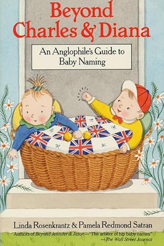 Beispielbild fr Beyond Charles and Diana: An Anglophile's Guide to Baby Naming zum Verkauf von SecondSale