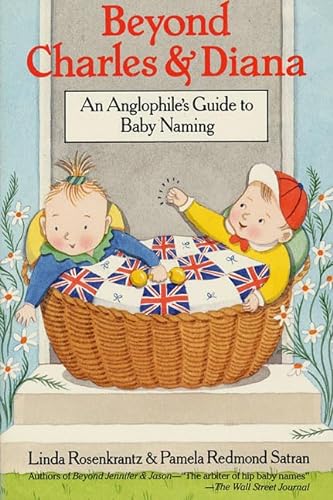 9780312069025: Beyond Charles and Diana: An Anglophile's Guide to Baby Naming