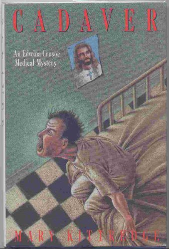 Stock image for Cadaver : An Edwina Crusoe Medical Mystery for sale by Better World Books