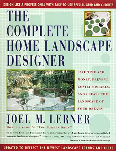 Stock image for The Complete Home Landscape Designer: Save time and money, prevent costly mistakes, and create the landscape of your dreams. for sale by Wonder Book