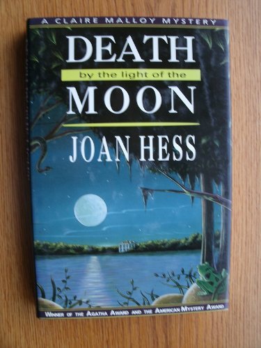 DEATH BY THE LIGHT OF THE MOON: A Claire Malloy Mystery. **SIGNED COY**