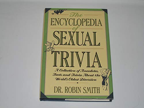 Stock image for The Encyclopedia of Sexual Trivia for sale by Wonder Book