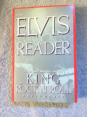 The Elvis Reader: Texts and Sources on the King of Rock 'N' Roll