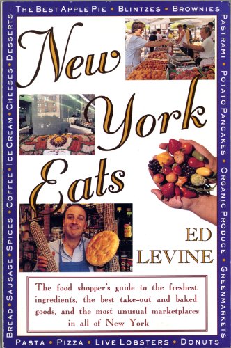 Beispielbild fr New York Eats: The Food Shopper's Guide to the Freshest Ingredients; The Best Gourmet; Take-Out, and Baked Goods; and the Most Unusual Marketplaces in All of New York ***SIGNED BY AUTHOR!!! *** zum Verkauf von gearbooks