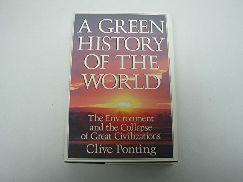 Beispielbild fr A Green History of the World : Nature, Pollution and the Collapse of Societies zum Verkauf von Better World Books