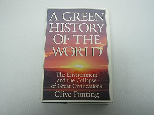 Stock image for A Green History of the World : Nature, Pollution and the Collapse of Societies for sale by Better World Books: West