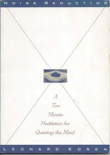 Beispielbild fr Noise Reduction: A Ten-Minute Meditation for Quieting the Mind zum Verkauf von GF Books, Inc.