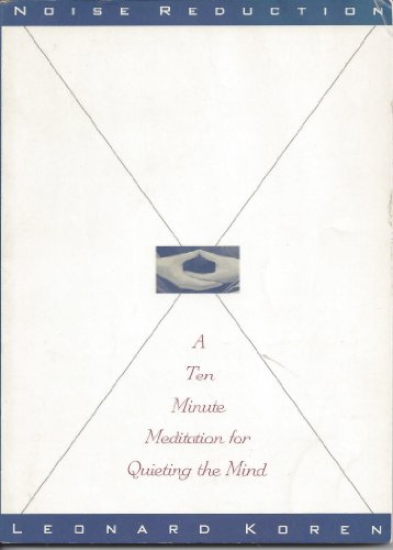 9780312070458: Noise Reduction: A Ten-Minute Meditation for Quieting the Mind