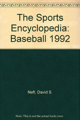 Beispielbild fr The Sports Encyclopedia : Baseball, 1992 zum Verkauf von Better World Books