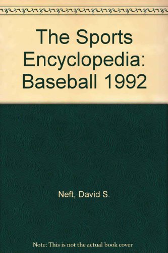 Stock image for The Sports Encyclopedia : Baseball, 1992 for sale by Better World Books