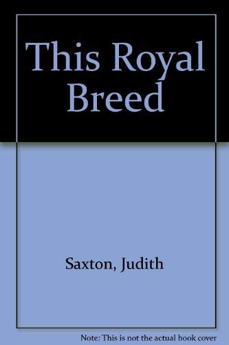 9780312070946: This Royal Breed